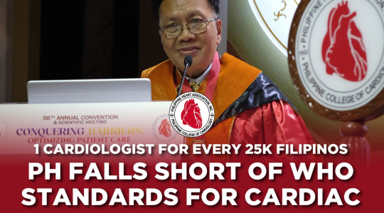 1 Cardiologist for every 25K Filipinos PH falls short of WHO standards for Cardiac Healthcare Resources
